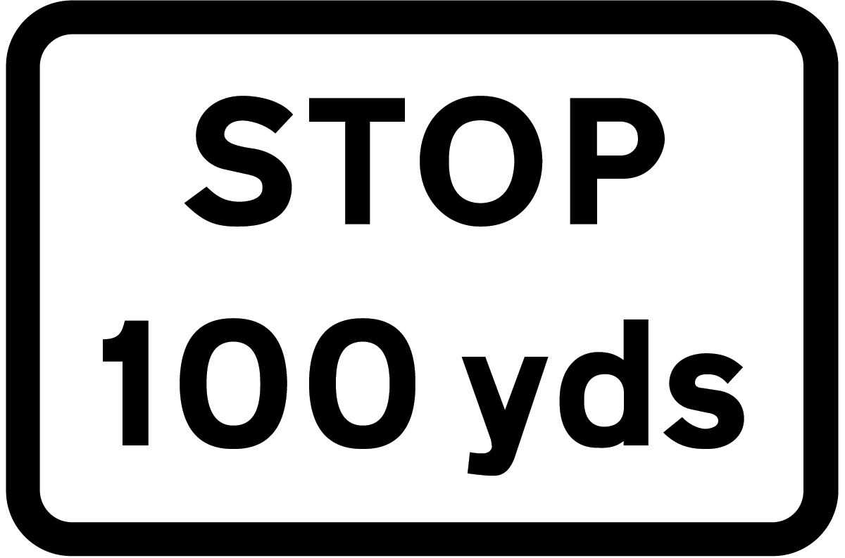 100 yards to a junction ahead controlled by a STOP sign